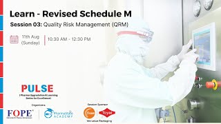 Session 3 Revised Schedule M  Quality Risk Management QRM [upl. by Nivat505]