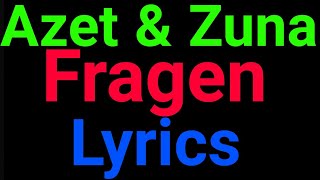 Azet amp Zuna  Fragen  Lyrics [upl. by Thorrlow]