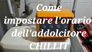 ADDOLCITORE CHILLIT COME REGOLARE LORARIO E ALTRO [upl. by Bucher]