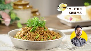 Bhuna Keema  मटन कीमा  Mutton Keema  Mutton Curry  Chef Ranveer Brar [upl. by Ayekin]