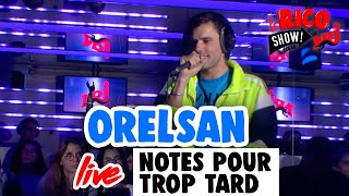 OrelSan quotNOTES POUR TROP TARDquot Live  Le Rico Show sur NRJ [upl. by Samuelson]