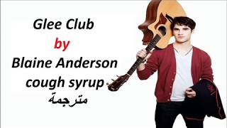 Glee Cast  Cough Syrup Lyrics مترجمة [upl. by Georgine]