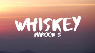 Maroon 5  Whiskey Lyrics ft AAP Rocky [upl. by Gusti593]