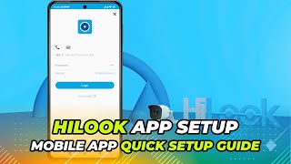 HiLook Application QUICK SETUP GUIDE  Hilook App Setup [upl. by Nesahc]