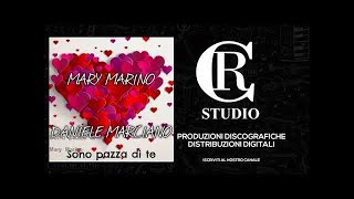 Mary Marino  Sono pazza di te  feat Daniele Marciano [upl. by Nayd]