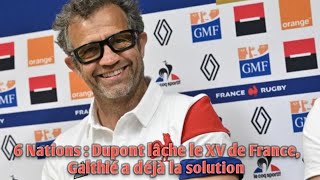 6 Nations  Dupont lâche le XV de France Galthié a déjà la solution [upl. by Shani131]