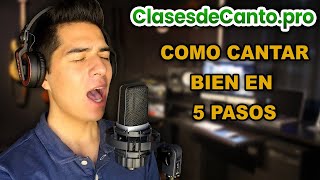 Como Cantar Bien en 5 Pasos  Clasesdecantopro [upl. by Anayia]