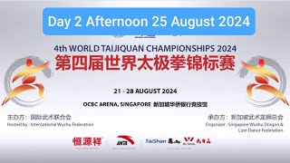 4th World Taijiquan Championship 2024 Aug 25 Day 2 Afternoon 第四届世界太极拳錦标赛 [upl. by Castle]