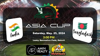 ASIA CUP  May 25 2024  India vs Bangladesh [upl. by Okoy]