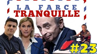 La Farce Tranquille 23  le cirque Zemmour Macron France 2030 lusine magique [upl. by Anilrahc]