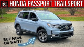 The 2024 Honda Passport Trailsport Is An Uncomplicated Dirt Ready Family SUV [upl. by Nirehtak]