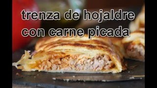 Trenza de hojaldre con carne picada  Rezetas de Carmen [upl. by Schwarz655]