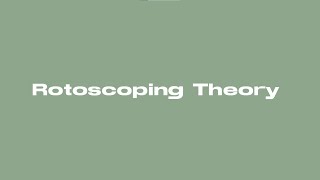 Rotoscoping Theory Tutorial Read Desc [upl. by Merv436]