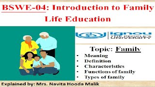 BSWE 04 Family Meaning Functions Types Introduction to Family Life Education [upl. by Rehotsirhc]