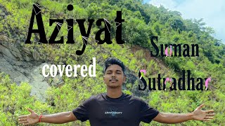 Aziyat cover sumansutradhar621PRATSOFFICIAL [upl. by Treiber]