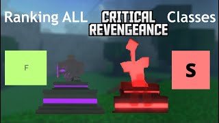 Ranking All Critical Revengeance Classes [upl. by Vaientina]