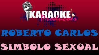 ROBERTO CARLOS  SIMBOLO SEXUAL  KARAOKE [upl. by Nnylrefinnej]