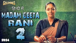 Madam Geeta Rani 2  2024 New Blockbuster South Hindi Dubbed Full Action Movie in 4K  Jyothika [upl. by Chassin]