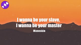 Måneskin  I WANNA BE YOUR SLAVE Official Clean Lyrics [upl. by Anitsirhc]