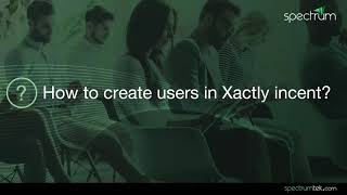 Creating a User in Xactly Incent [upl. by Elazaro]