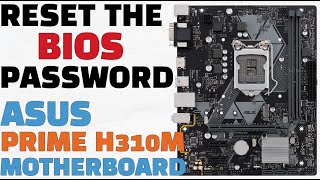 Asus MOBO Bios Password Reset  Prime H310M [upl. by Ssenav]