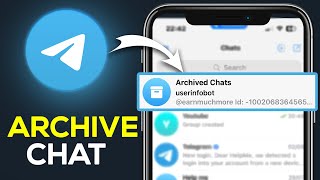 How To Archive And Unarchive Chat On Telegram  Full Guide [upl. by Daphie1]