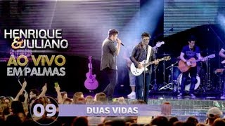 Henrique e Juliano  DUAS VIDAS  DVD Ao vivo em Palmas [upl. by Lledualc]