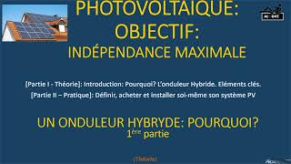 Petit Guide de linstallation autour de lOnduleur Hybride Panneaux Photovoltaïque [upl. by Teraj]