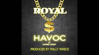 Havoc Mobb Deep  Royal Produced by Philly Wreck [upl. by Amirak312]