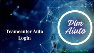 Teamcenter Auto login  Teamcenter Devloper Teamcenter [upl. by Anir]