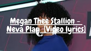 Megan Thee Stallion  Neva Play feat RM Official Video iyrics [upl. by Trojan617]