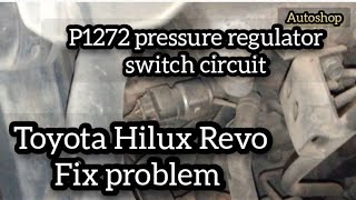 Toyota Hilux Revo P1272 trouble Code Solution  How to Fix regulator malfunction armanfaiz [upl. by Annanhoj]