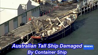 The Iconic Sailing Ship quotLeeuwinquot Has Been Hit by a Container Ship at Fremantle Port [upl. by Melisenda]