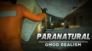 PARANATURAL  Gmod Realism [upl. by Ylloh]