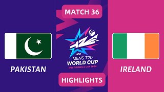 Match 36  Group A  Ireland VS Pakistan  T20 World Cup 2024  HIGHLIGHTS [upl. by Aleyak771]