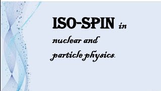 Isospin quantum number  Elementary particle physics  BSc amp MSc physics csirnetphysics gate [upl. by Llehcim]