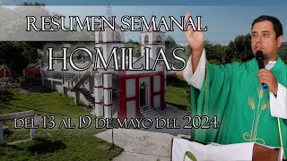 Resumen de Homilías del 13 al 19 de Mayo del 2024  Padre Arturo Cornejo [upl. by Fesoj282]