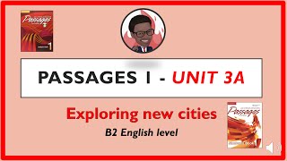 Passages Book 1 – Unit 3A Exploring new cities [upl. by Allebram]