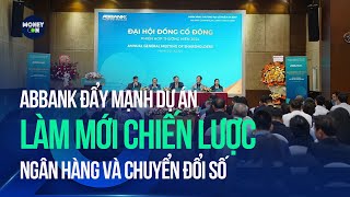 ABBank đẩy mạnh dự án làm mới chiến lược ngân hàng và chuyển đổi số [upl. by Niveg253]