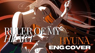 Ruler of My Heart ENG Cover  Hyuna Ver [upl. by Nitsrik667]