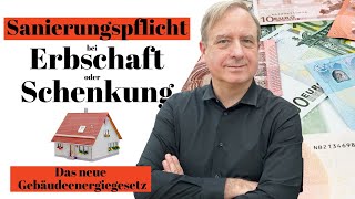 Neu Sanierungspflicht bei Erbschaft eines Hauses Das neue Gebäudeenergiegesetz wird teuer [upl. by Ciredec]