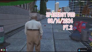 Spaceboy VOD 8142024 Pt 2 NEW COP hank cliff PRP [upl. by Krawczyk]