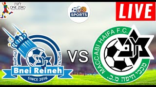 Bnei Reineh vs Maccabi Haifa Live Score [upl. by Rutledge]