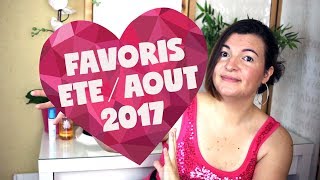 ❤ Favoris été 2017  favoris août 2017 [upl. by Attinahs579]