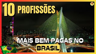 10 Profissões Mais Bem Pagas no Brasil 💰 [upl. by Cher1]