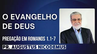 O EVANGELHO DE DEUS  Romanos 117  Pastor Augustus Nicodemus 001 [upl. by Congdon]