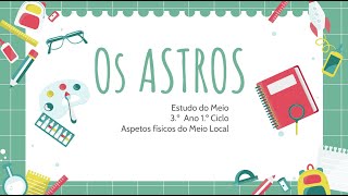 Os Astros 3º Ano [upl. by Pernick]