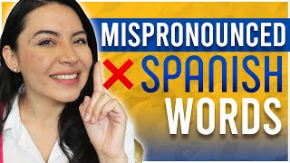 Stop MISPRONOUNCING these 13 Spanish Words [upl. by Hillegass]