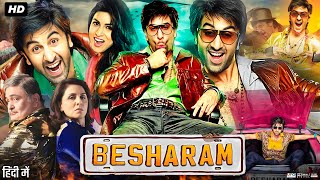 Besharam Full Movie  Ranbir Kapoor Pallavi Sharda Rishi Kapoor Neetu Singh  Review amp Facts [upl. by Enitsyrhc361]