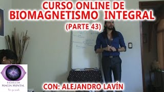 Biomagnetismo Integral Curso completo Parte 43  Alejandro Lavín [upl. by Duwad]